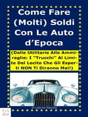 Come fare (molti) soldi con le auto d