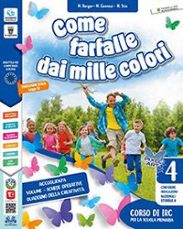 Come farfalle dai mille colori. Per la Scuola elementare. Con e-book. Con espansione online. Vol. 4-5 - M. Berger - M. Gennesi - Nicoletta Stio