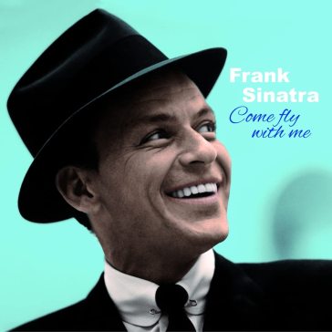 Come fly with me - Frank Sinatra