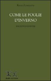 Come le foglie d inverno. Racconti e favole