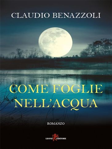 Come foglie nell'acqua - Claudio Benazzoli