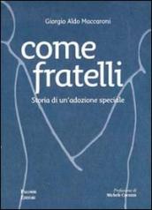 Come fratelli. Storia di un adozione speciale