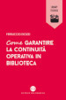 Come garantire la continuità operativa in biblioteca