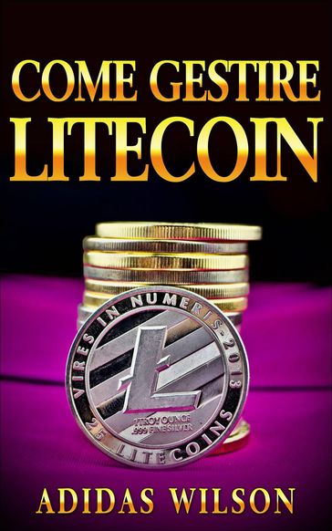 Come gestire Litecoin - Adidas Wilson