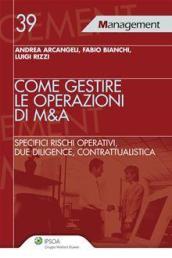 Come gestire le operazioni di M&A. Specifici rischi operativi, due diligence, contrattualistica