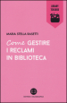 Come gestire i reclami in biblioteca