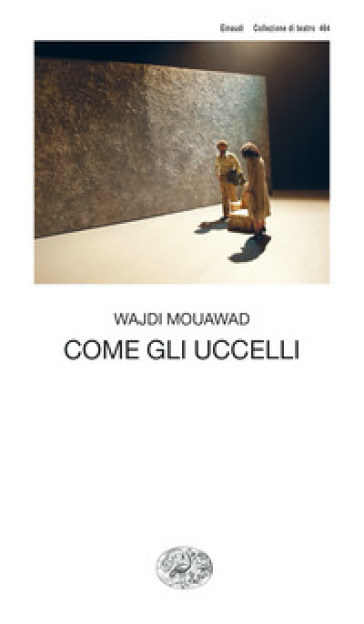 Come gli uccelli - Wajdi Mouawad