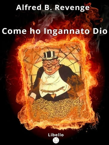 Come ho Ingannato Dio - Alfred B. Revenge