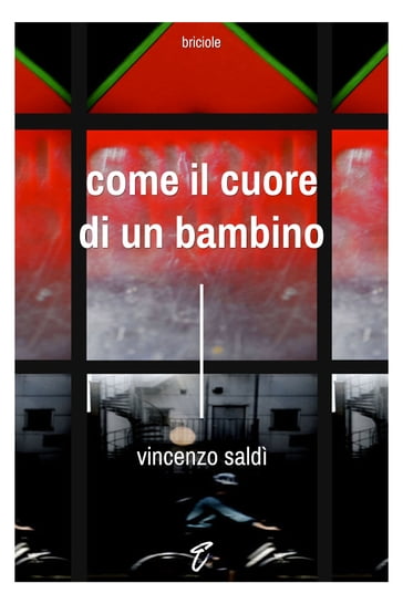 Come il cuore di un bambino - Vincenzo Saldì