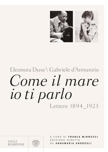 Come il mare io ti parlo - Eleonora Duse - Gabriele D