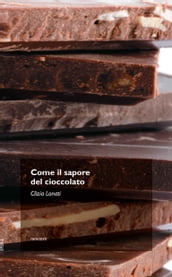 Come il sapore del cioccolato