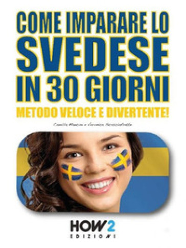 Come imparare lo svedese in 30 giorni - Camilla Mancini - Veronica Scasciafratte