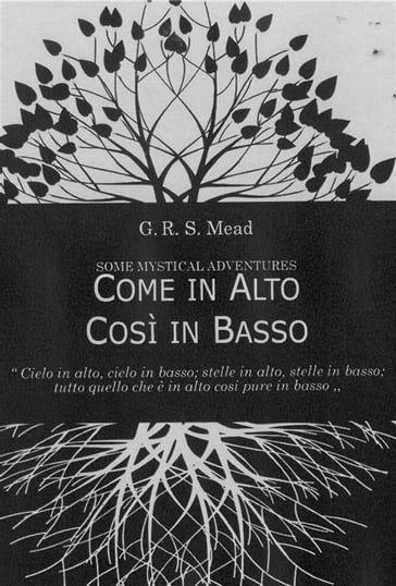 Come in Alto, Così in Basso - G. R. S. Mead