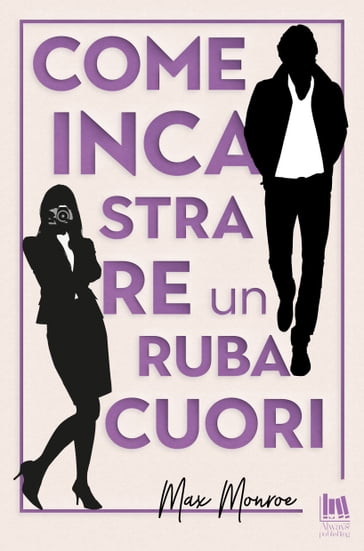 Come incastrare un rubacuori - Max Monroe