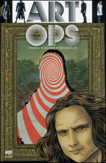 Come iniziare una rivolta. Art Ops. 1. - Shaun Simon - Mike Allred - Matt Brundage