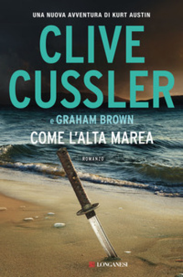 Come l'alta marea - Clive Cussler - Graham Brown