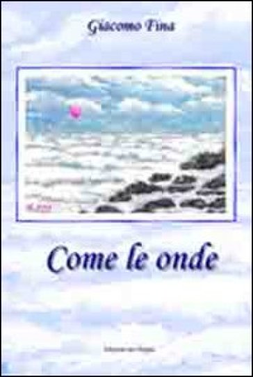 Come le onde - Giacomo Fina