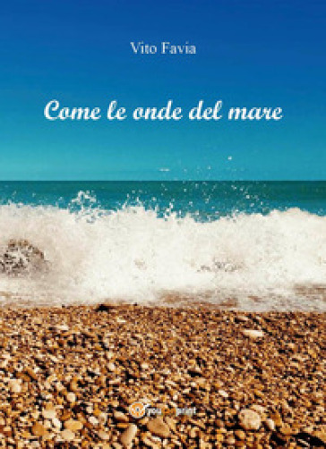 Come le onde del mare - Vito Favia