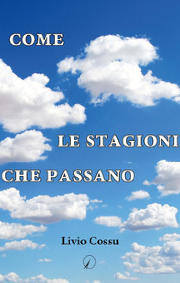 Come le stagioni che passano - Livio Cossu