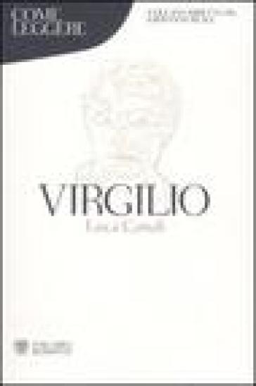 Come leggere Virgilio - Luca Canali