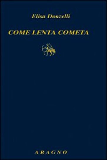 Come lenta cometa - Elisa Donzelli