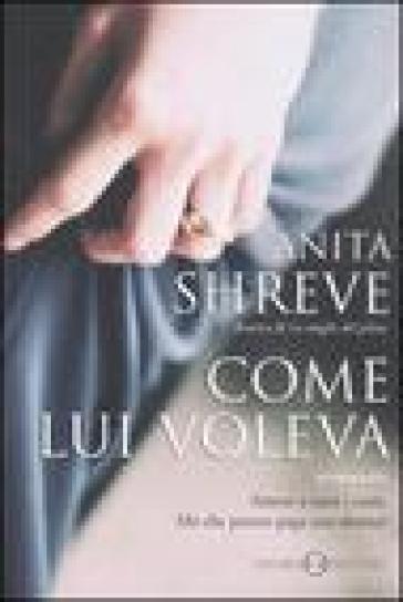 Come lui voleva - Anita Shreve