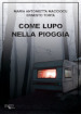 Come lupo nella pioggia