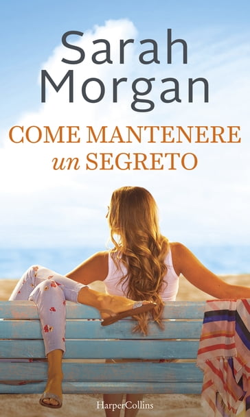 Come mantenere un segreto - Sarah Morgan