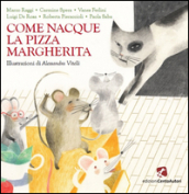 Come nacque la pizza Margherita