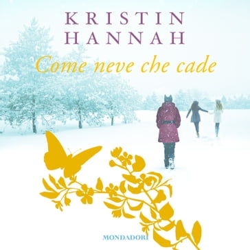 Come neve che cade - Kristin Hannah