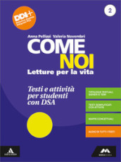 Come noi. Testi e attività per studenti con DSA. Per la Scuola media. Con e-book. Con espansione online. Vol. 2