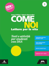 Come noi. Testi e attività per studenti con DSA. Per la Scuola media. Con e-book. Con espansione online. Vol. 3