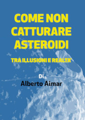 Come non catturare asteroidi