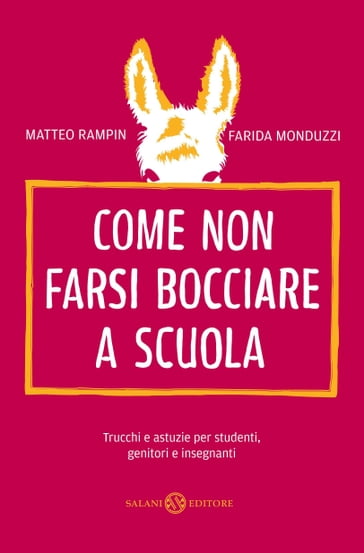 Come non farsi bocciare a scuola - Matteo Rampin - Farida Monduzzi