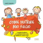 Come nutrire mio figlio