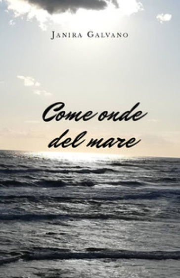 Come onde del mare - Janira Galvano