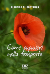 Come papaveri nella tempesta