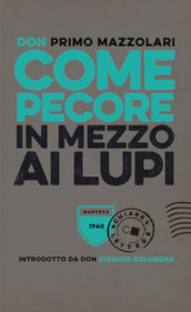 Come pecore in mezzo ai lupi