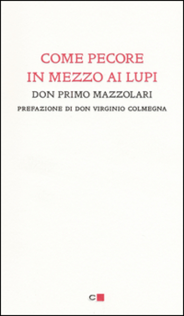 Come pecore in mezzo ai lupi - Primo Mazzolari