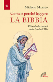 Come e perché leggere la Bibbia. Il Sinodo dei vescovi sulla Parola di Dio