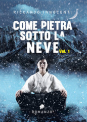 Come pietra sotto la neve. 1.