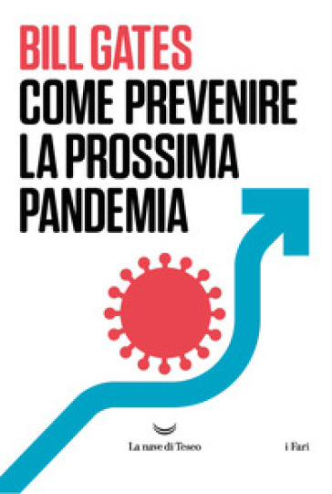 Come prevenire la prossima pandemia - Bill Gates