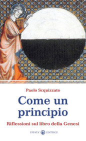 Come un principio. Riflessioni sul libro della Genesi