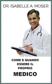 Come e quando essere il proprio Medico (Tradotto)