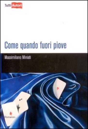 Come quando fuori piove - Massimiliano Miniati