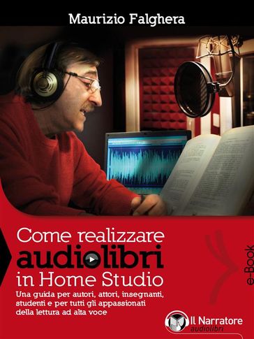 Come realizzare audiolibri in Home Studio - Maurizio Falghera