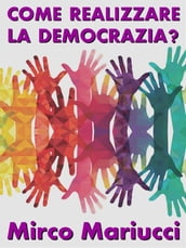 Come realizzare la democrazia?