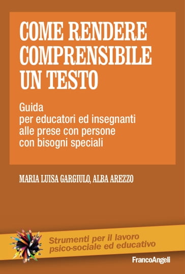 Come rendere comprensibile un testo - Alba Arezzo - Maria Luisa Gargiulo