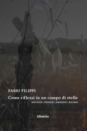 Come riflessi in un campo di stelle