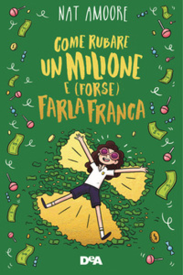 Come rubare un milione e (forse) farla franca - Nat Amoore